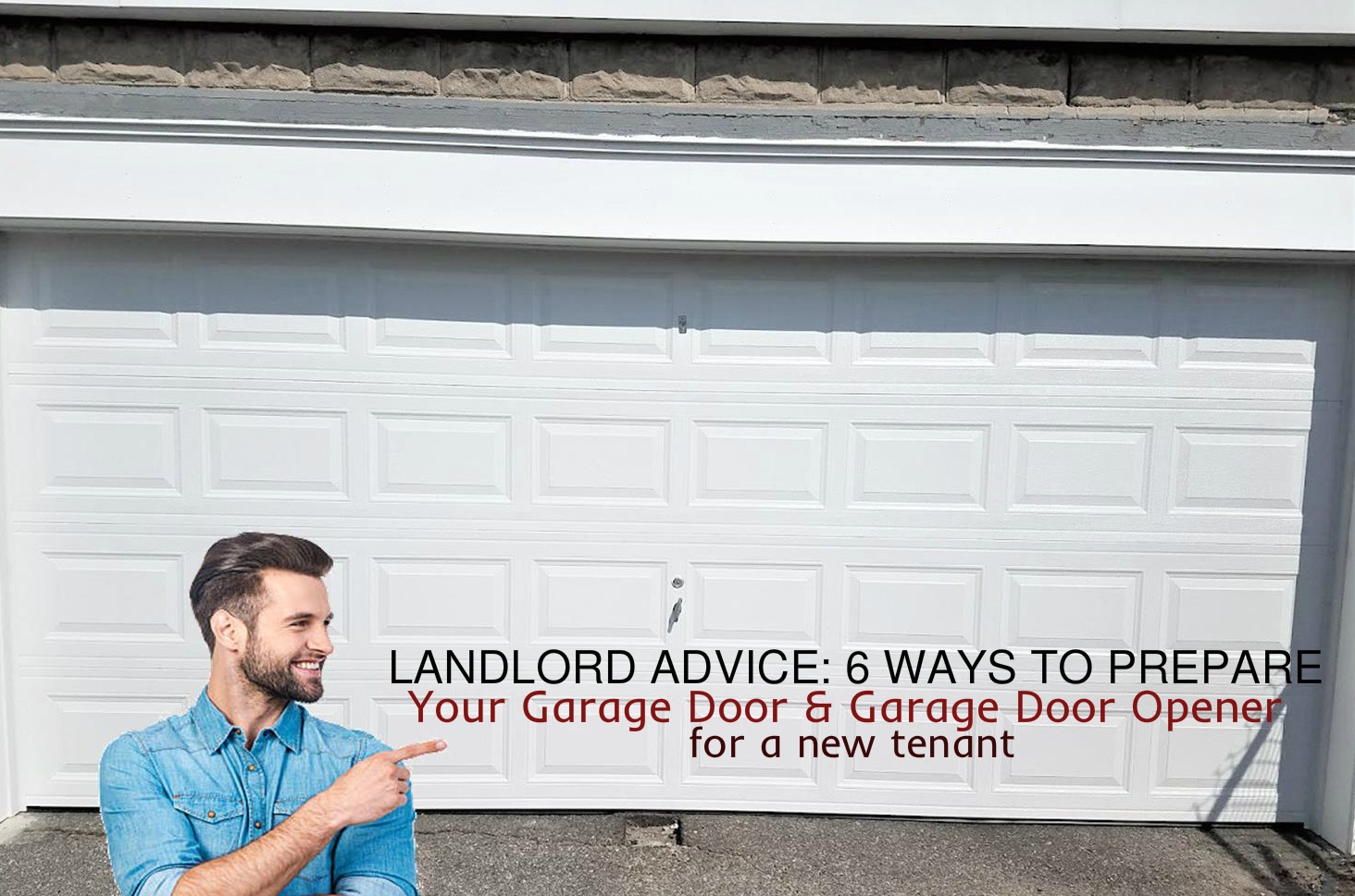 Ways to Prepare Your Garage Door for a New Tenant